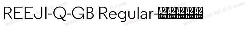 REEJI-Q-GB Regular字体转换
